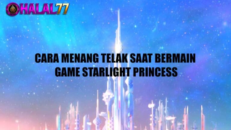 Cara Menang Telak Saat bermain Game Starlight Princess